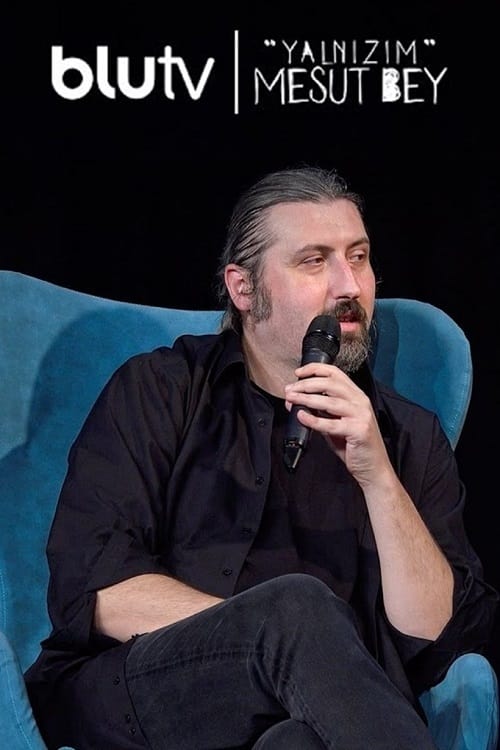 Yalnızım Mesut Bey İzle